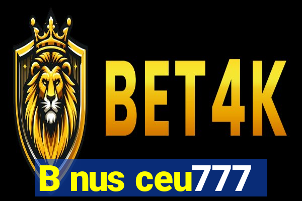 B nus ceu777